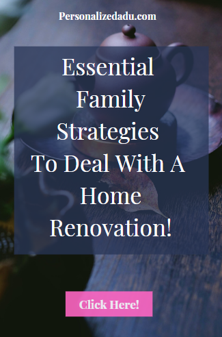 Essential-Family-Strategies-to-deal-with-a-home-renovation