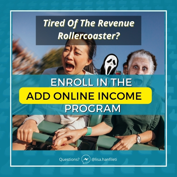 Add Online Income Graphic: Get off the Revenue rollercoaster with people screaming