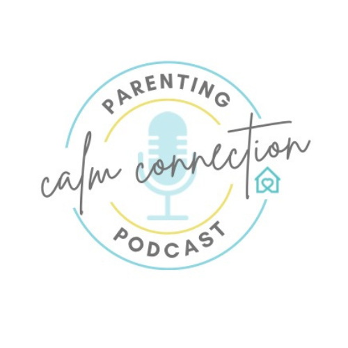 Calm Connection Parenting Podcast