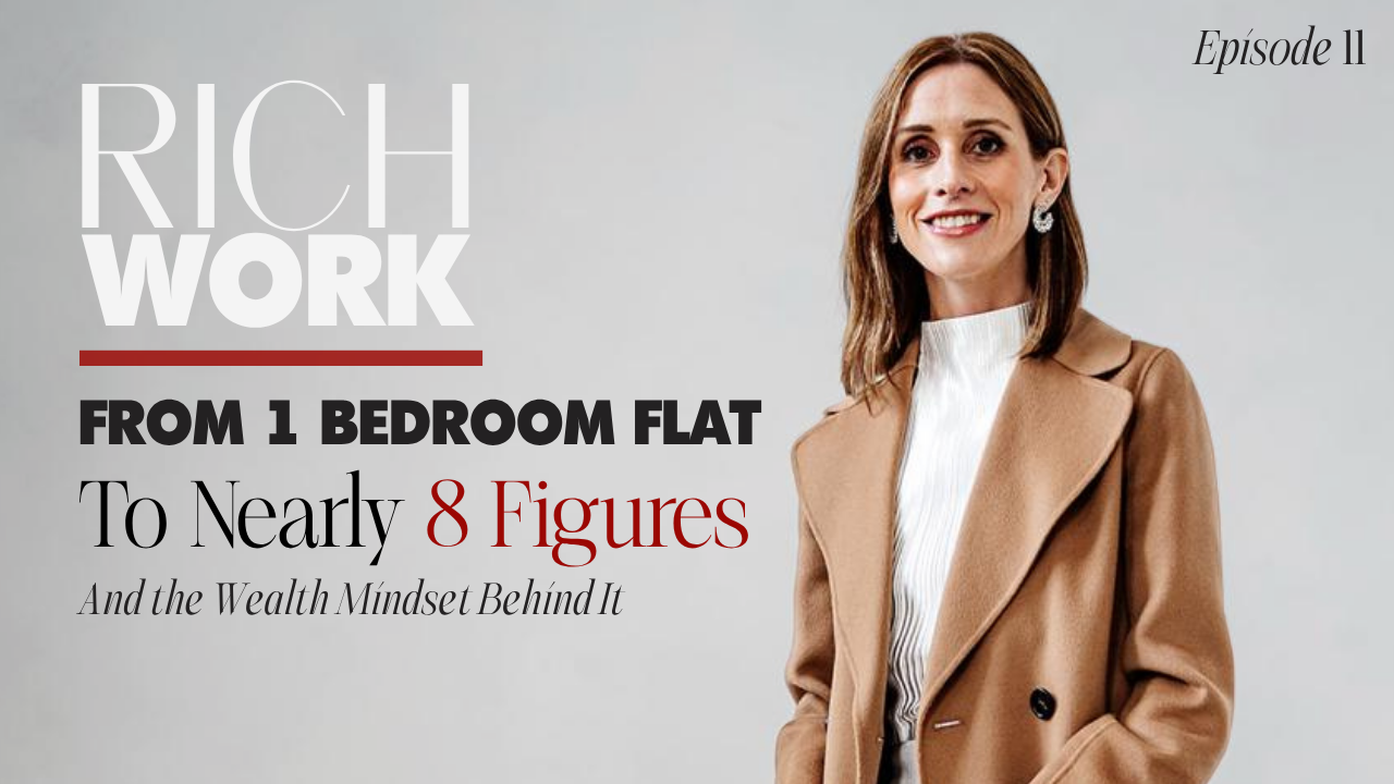 11.  From 1 Bedroom Flat to Nearly 8 Figures and the Wealth Mindset Behind It 