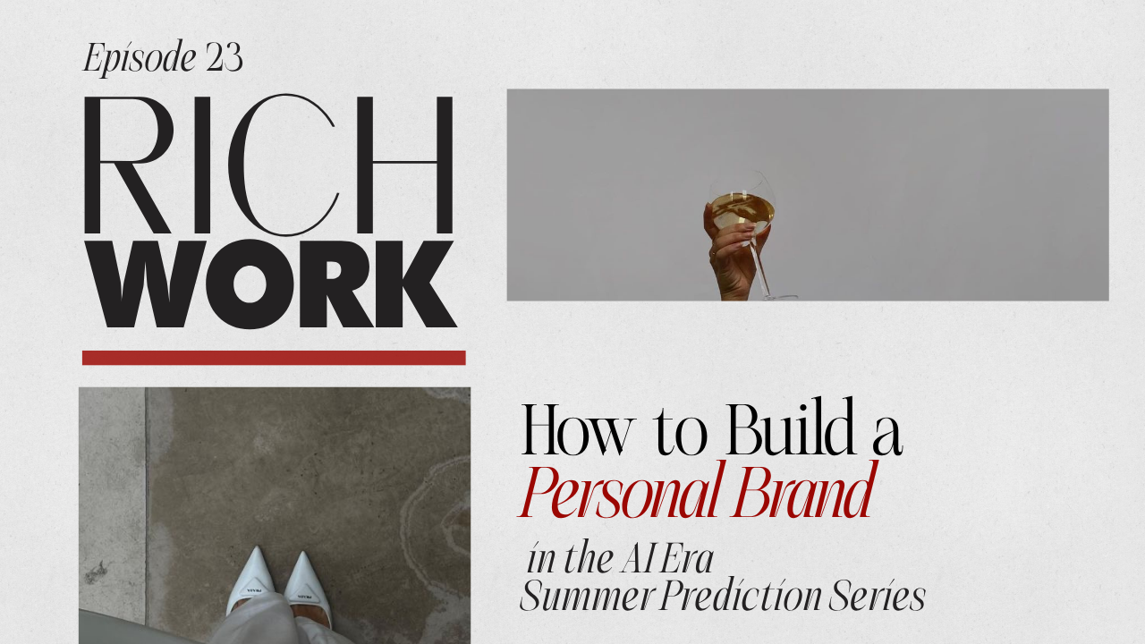 23. How to Build a Personal Brand in the AI Era | Summer Prediction Series