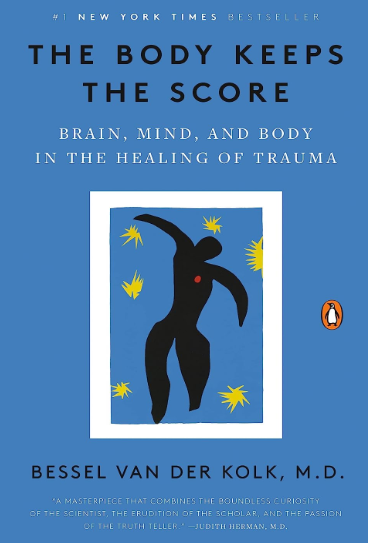 An image featuring the cover of the book, The Body Keeps the Score by Bessel Van Der Kolk