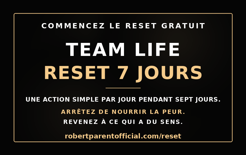 Invitation au Reset Team Life gratuit de 7 jours, une pratique quotidienne pour arrêter de nourrir la peur et revenir à Team 