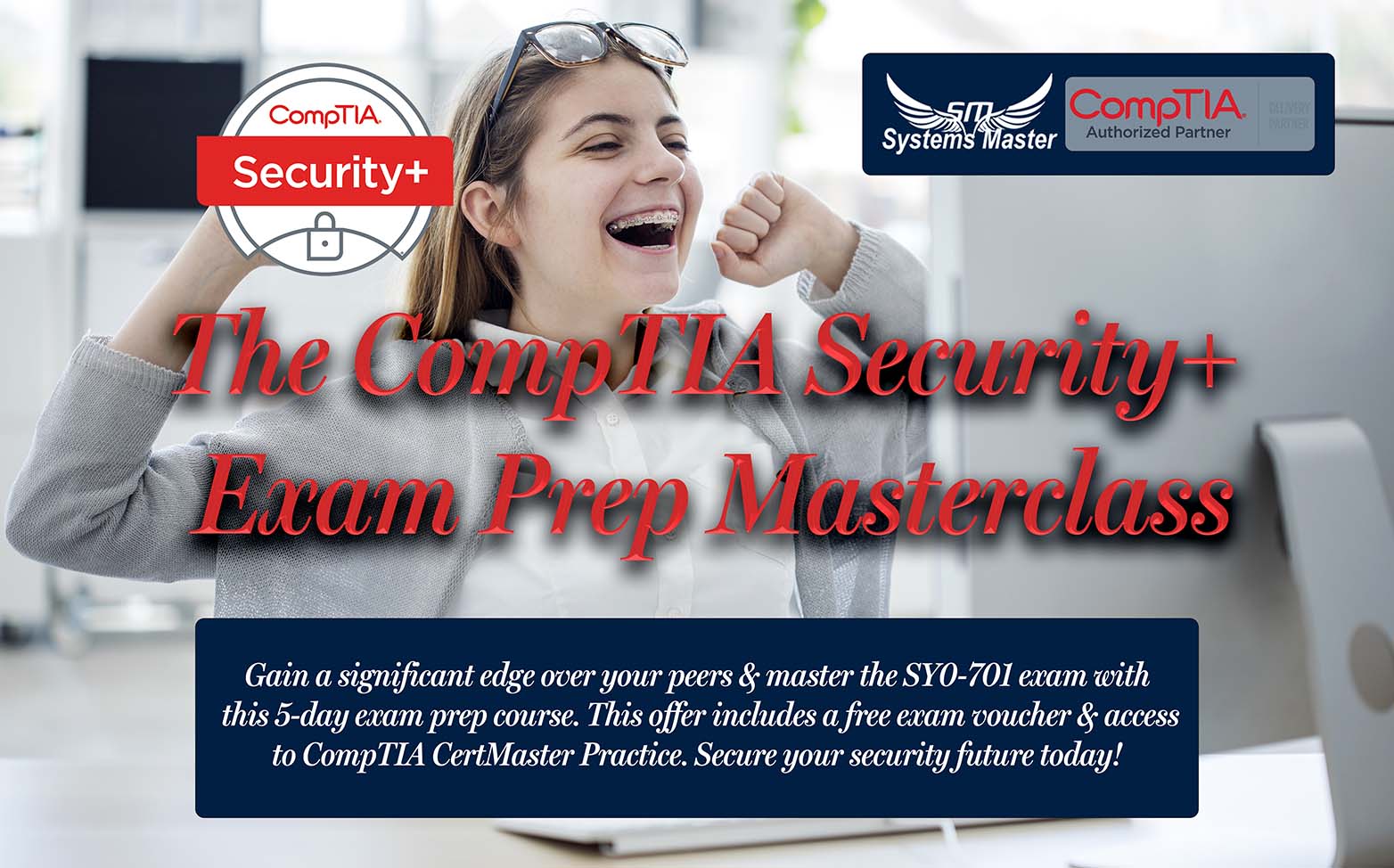 It takes at least 5 days to complete CompTIA’s Security+ exam prep material, achieve 87.5% on both practice exams and master