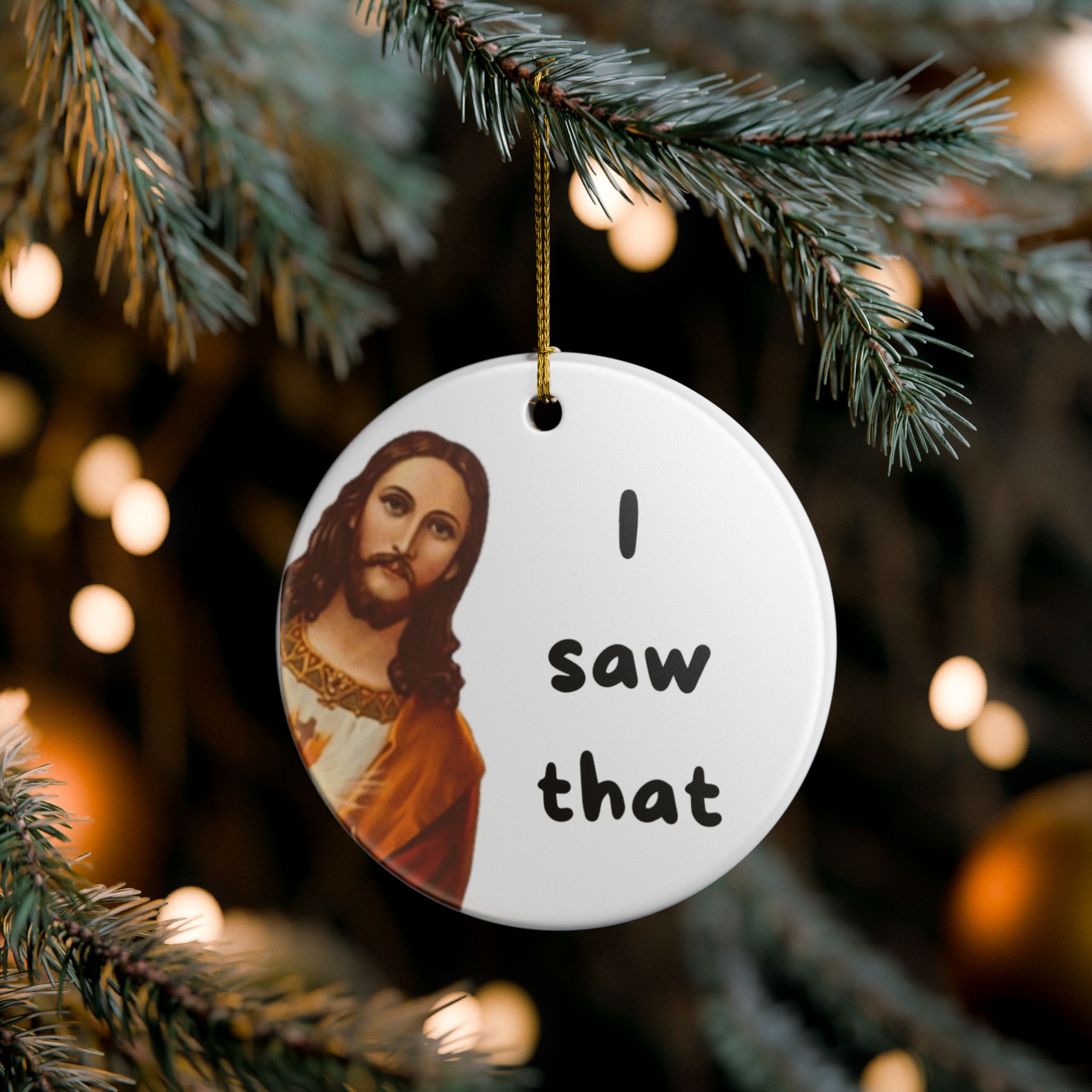 hilarious Christmas tree ornament with a peeking Jesus saying "I saw that"
