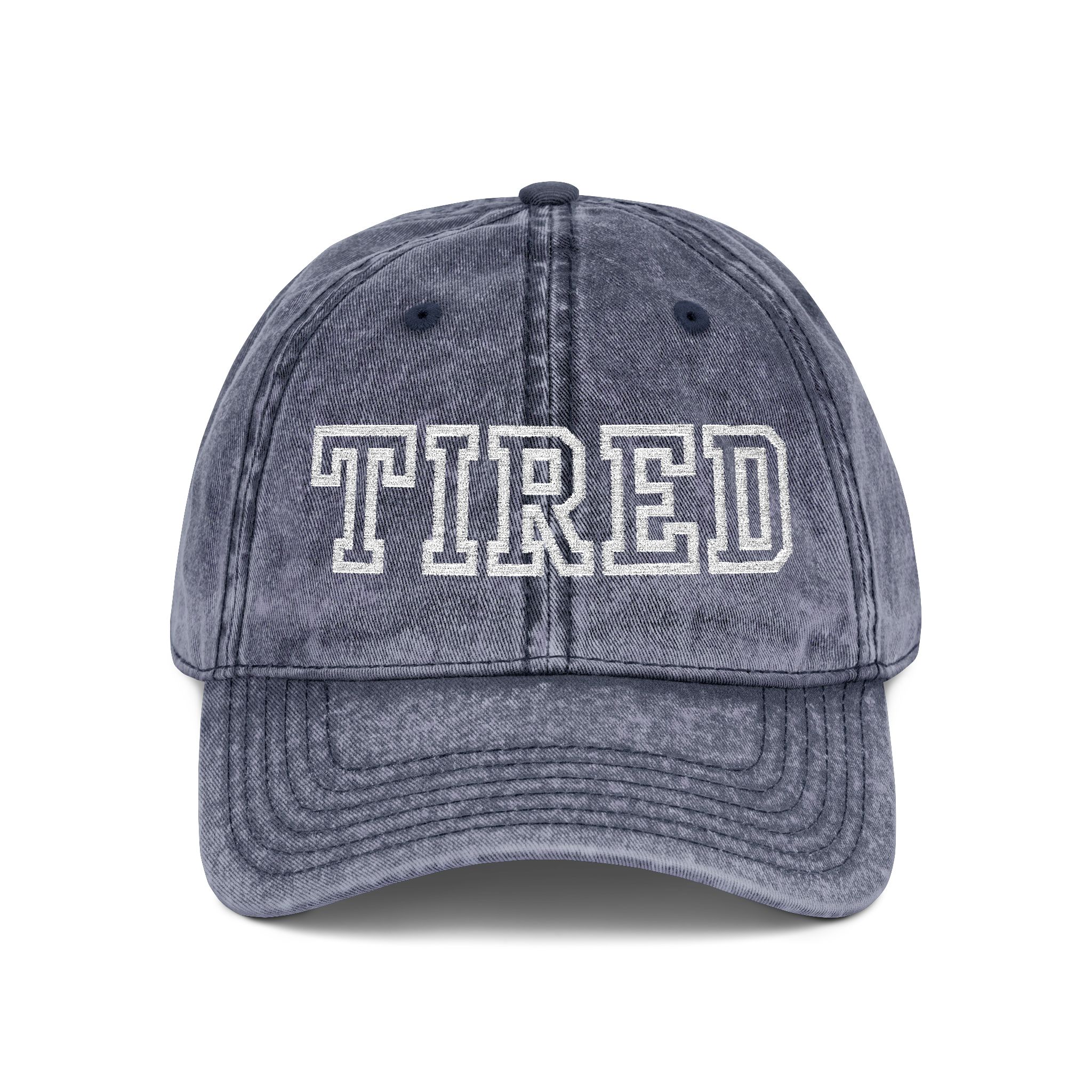 funny embroidered hat that says "Tired" and makes a perfect White Elephant and gag gift 