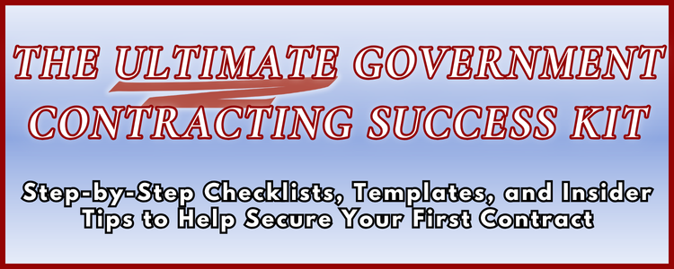 The Ultimate Government Contracting Success Kit Step-by-step checklists, templates, and insider tips to help secure contracts