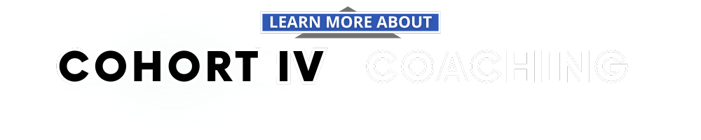 The Cohort IV Coaching