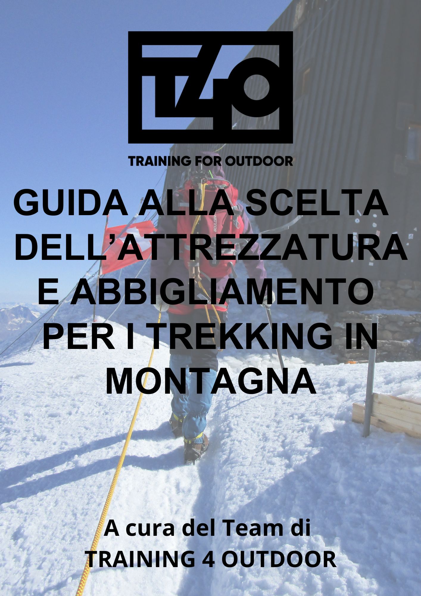 Guida alla scelta dell'attrezzatura e abbigliamento invernale per la montagna