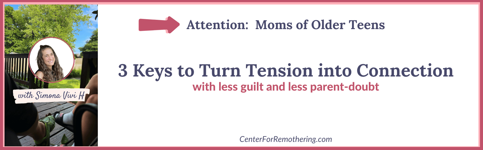 Workshop: from tension to connection; a workshop for parents of older teens