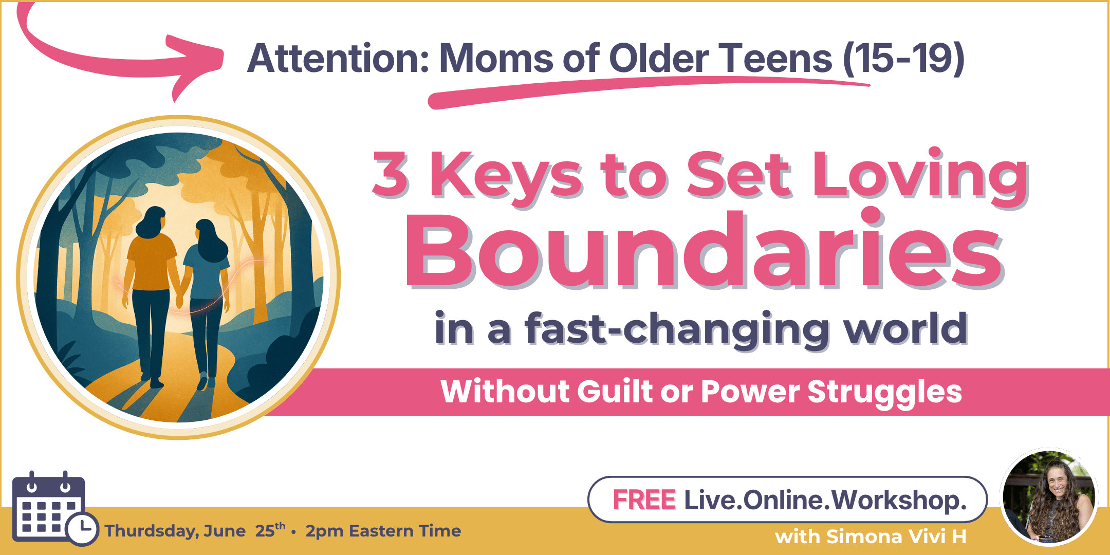 Join us for 3 Keys to set Loving Boundaries with your Older Teen