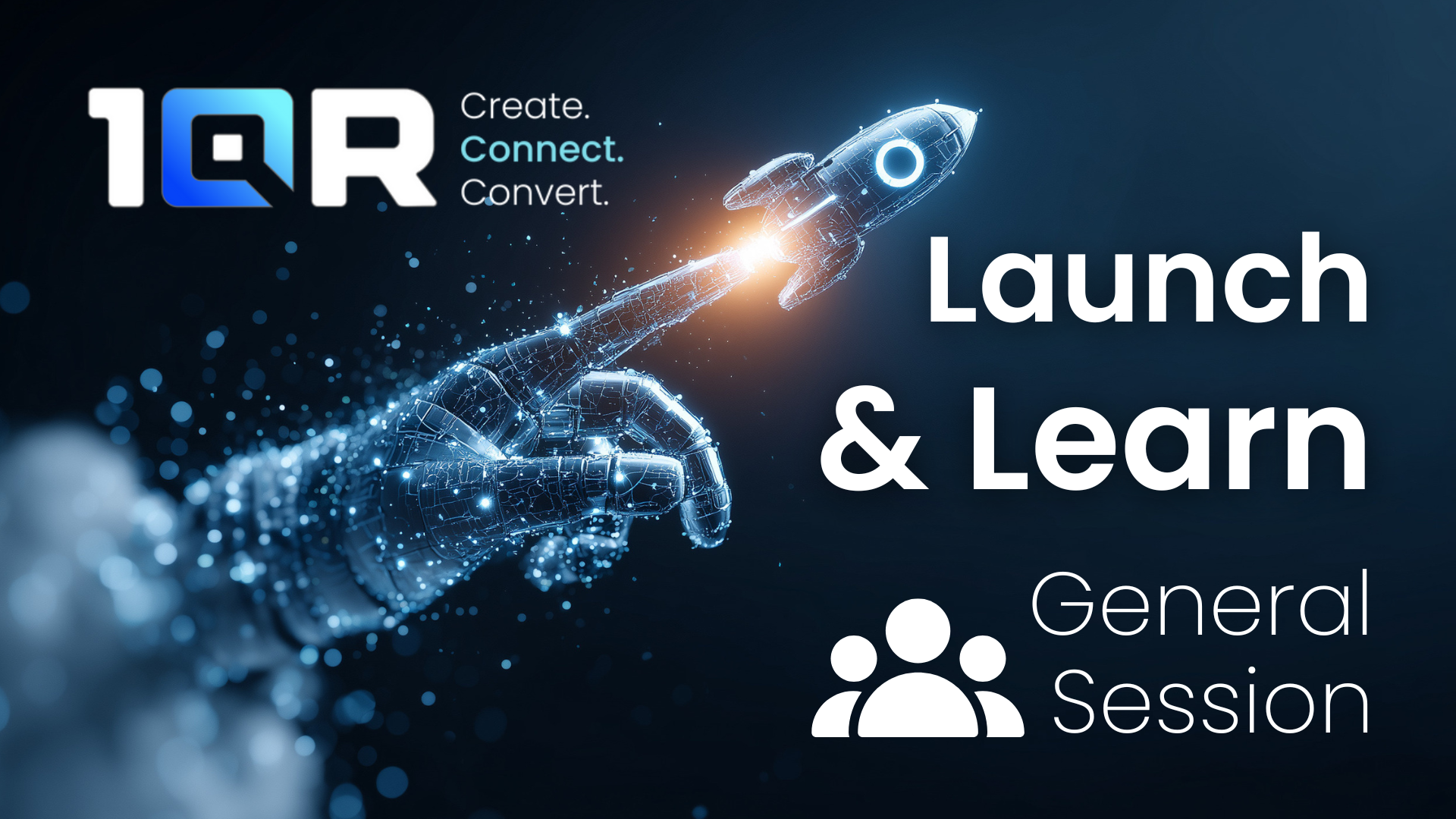 Launch & Learn: General Session