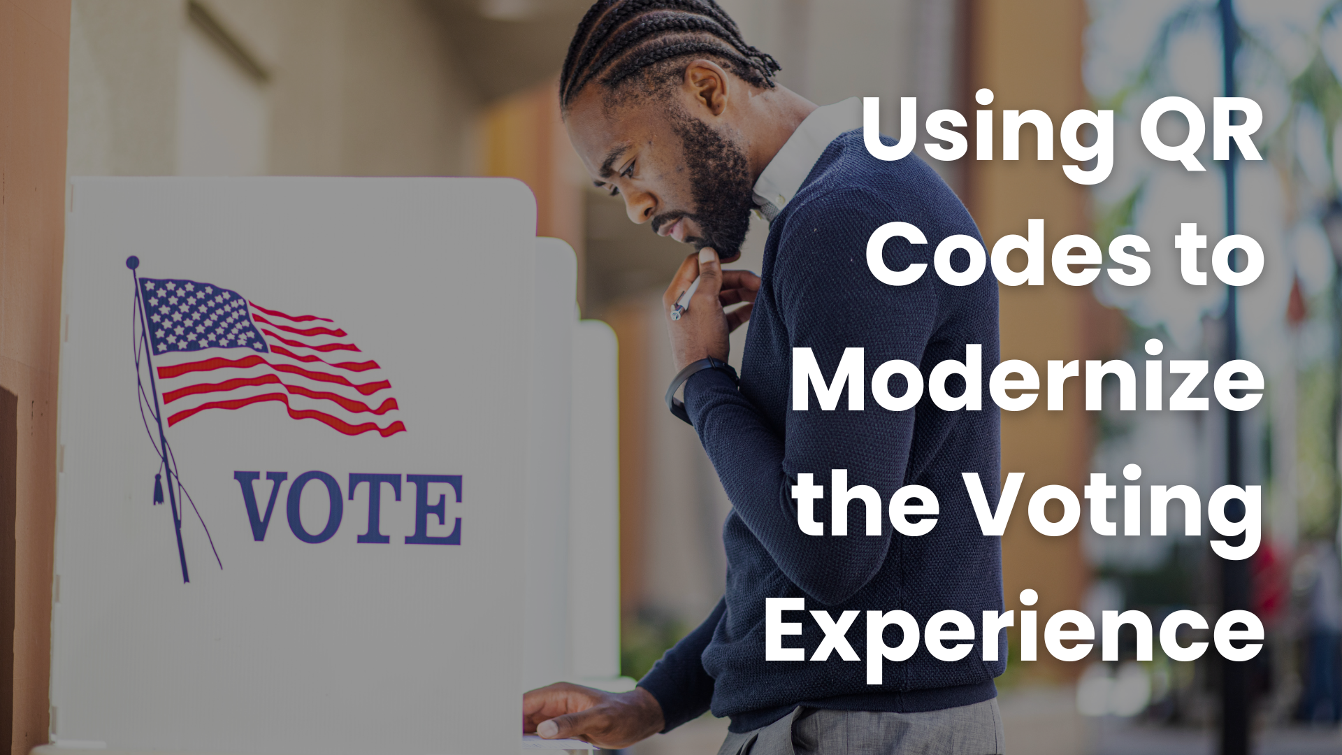 Article short title - Using QR Codes to Modernize the Voting Experience