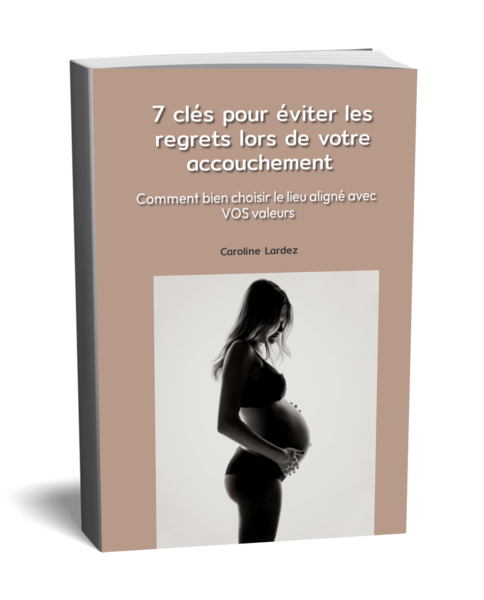 Guide PDFF 7 clés pour éviter les regrets lors de l'accouchement