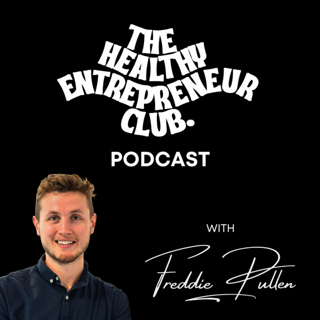 The Healthy Entreprenuer - Freddie Pullen