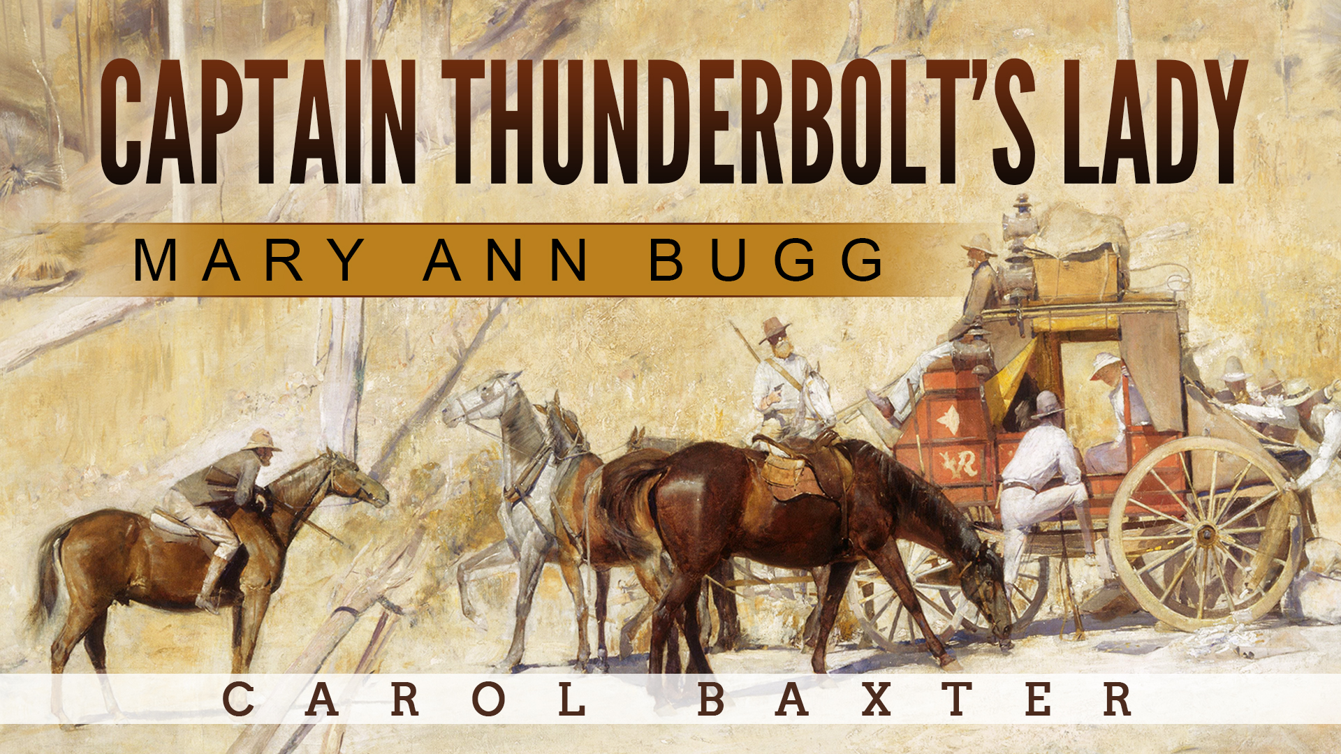 Mary Ann Bugg: Captain Thunderbolt's Lady